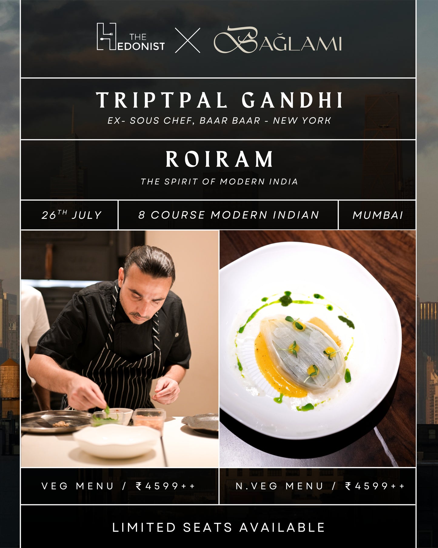 TRIPTPAL GANDHI @BAGLAMI, MUMBAI / CHEFS TABLE / 1 NIGHT EXCLUSIVE / 26TH JULY